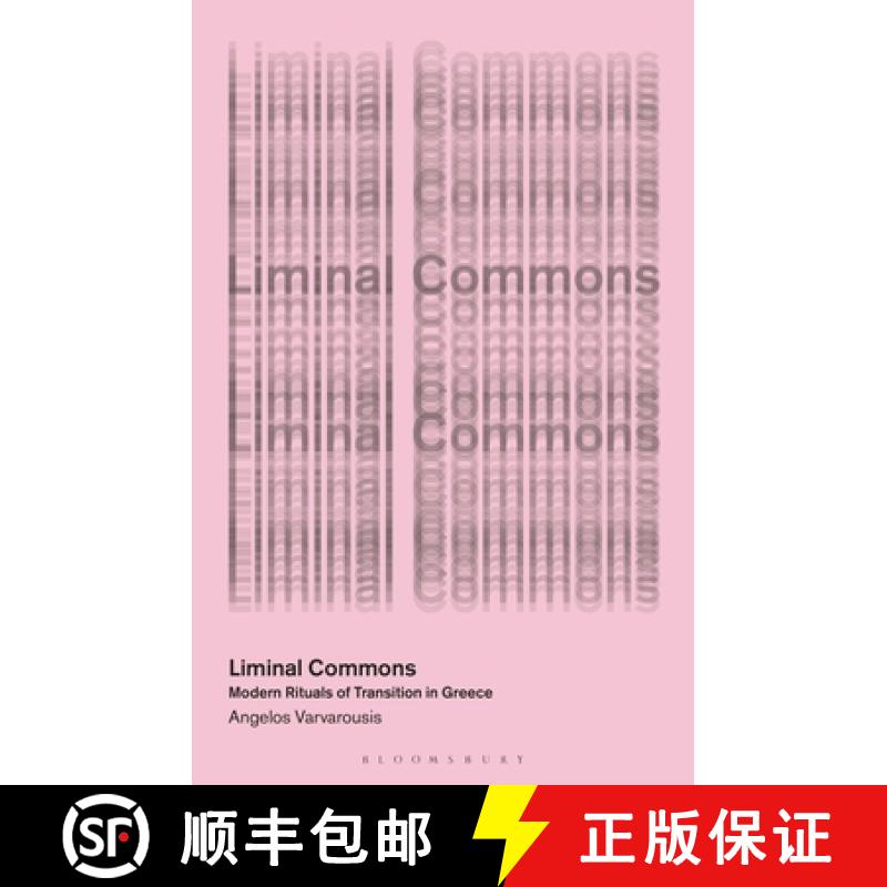 【3-4周达】Liminal Commons: Modern Rituals of Transition in Greece [9780755638901]