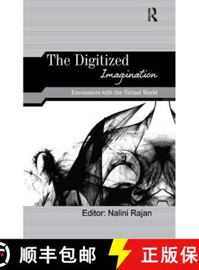 【3-4周达】The Digitized Imagination: Encounters with the Virtual World [9781138380325]