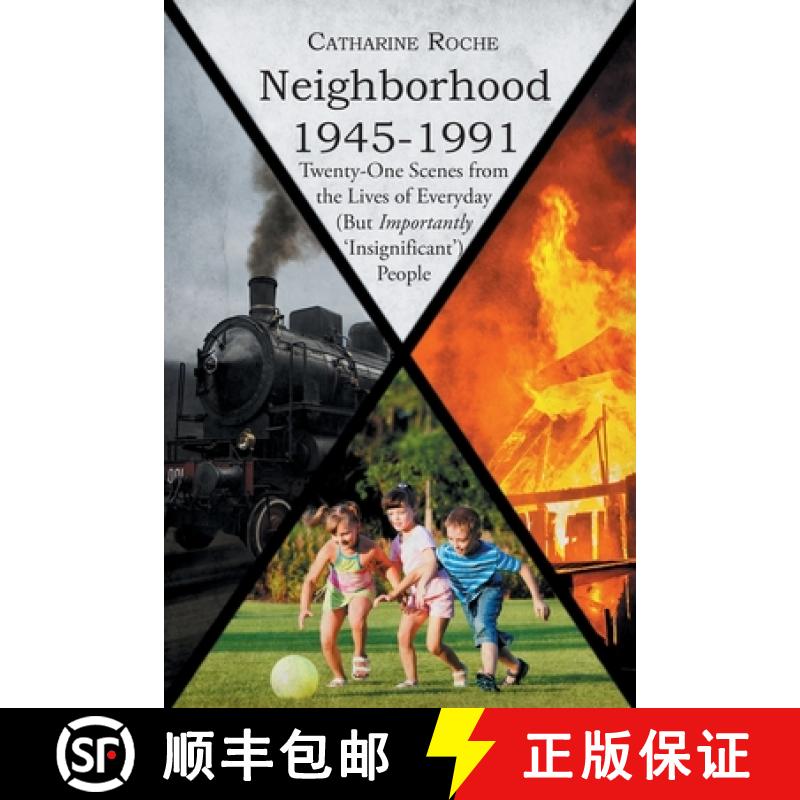 【3-4周达】Neighborhood 1945-1991:  Twenty-One Scenes from the Lives of Everyday (But Importantly 'In... [9781662472497]