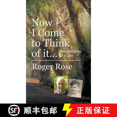 【3-4周达】Now I Come to Think of it...: Recollections of a Life [9781787193321]