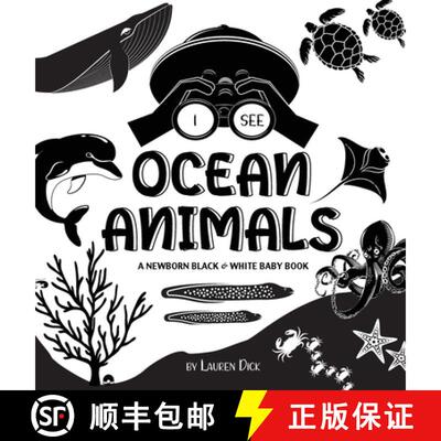 【3-4周达】精装 I See Ocean Animals: A Newborn Black & White Baby Book (High-Contrast Design & Patter... [9781774763049]