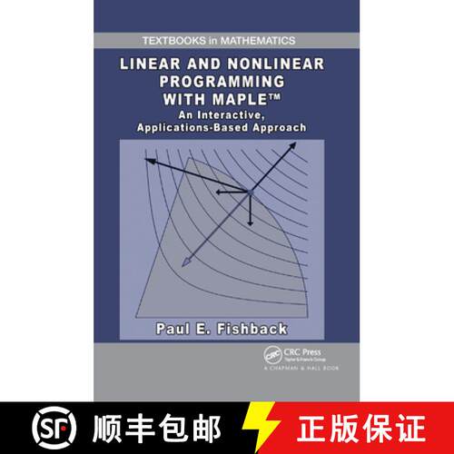 【3-4周达】Linear and Nonlinear Programming with Maple: An Interactive, Applications-Based Approach [9780367384777]