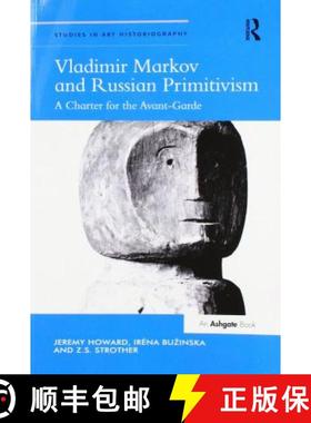 【3-4周达】Vladimir Markov and Russian Primitivism: A Charter for the Avant-Garde [9780367433185]