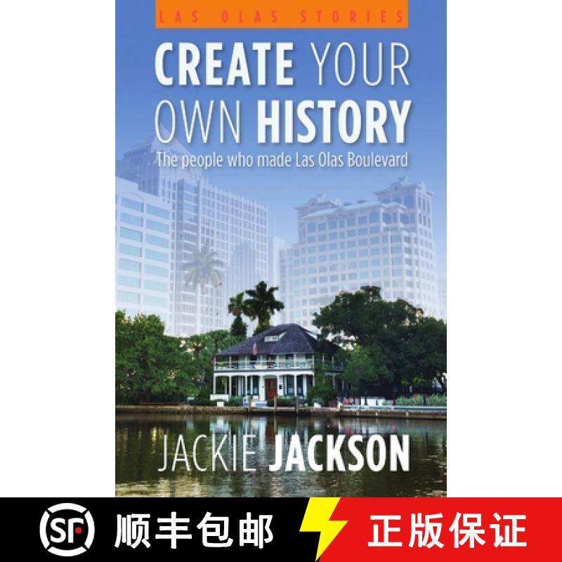 【2-3周达】Create Your Own History - The people who made Las Olas Boulevard [9781300800354]