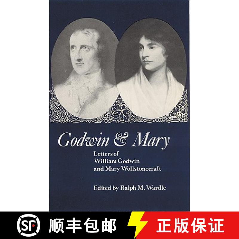 【3-4周达】Godwin and Mary: Letters of William Godwin and Mary Wollstonecraft [9780803258525]