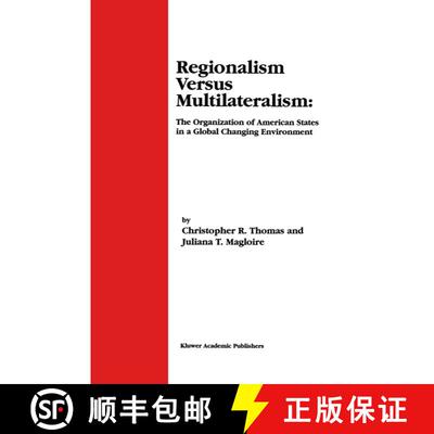 【3-4周达】Regionalism Versus Multilateralism : The Organization of American States in a Global Chang... [9781461369387]