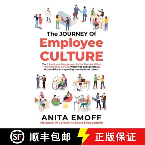 【3-4周达】精装 The Journey Of Employee Culture: The 7 Employee Engagement Myths That Are Killing You... [9781736264034]
