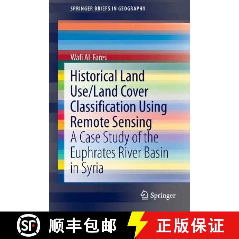 【3-4周达】Historical Land Use/Land Cover Classification Using Remote Sensing : A Case Study of the E... [9783319006239]