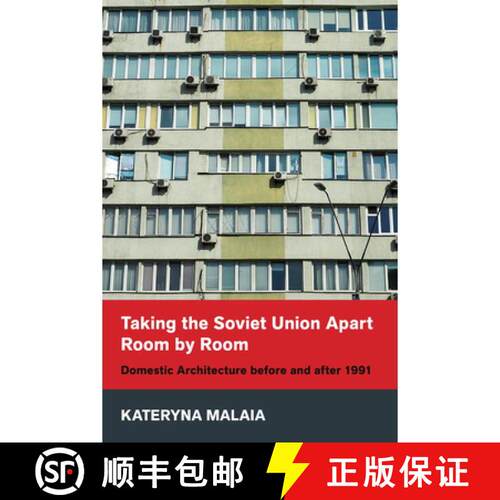 【3-4周达】精装 Taking the Soviet Union Apart Room by Room – Domestic Architecture Before and After ... [9781501771200]