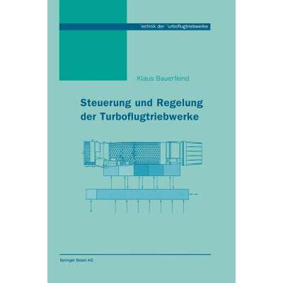 【4周达】Steuerung Und Regelung Der Turboflugtriebwerke [9783764360214]