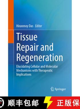 【3-4周达】Tissue Repair and Regeneration : Elucidating Cellular and Molecular Mechanisms with Therap... [9783031936760]