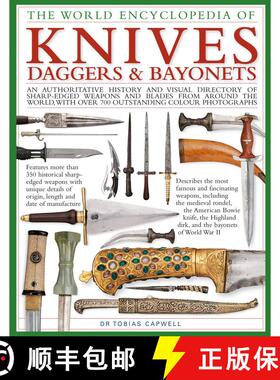 【3-4周达】Knives, Daggers & Bayonets, the World Encyclopedia of: An authoritative history and visual... [9780754834847]