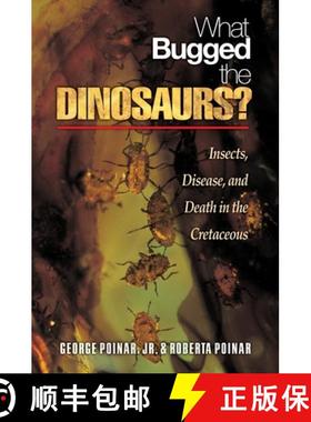 【3-4周达】What Bugged the Dinosaurs? – Insects, Disease, and Death in the Cretaceous [9780691124315]