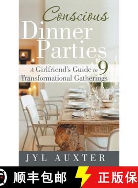 【3-4周达】Conscious Dinner Parties: A Girlfriend's Guide to 9 Transformational Gatherings [9781452575575]