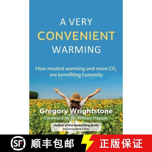 预订 A Very Convenient Warming: How Modest Warming and More Co2 Are Benefiting Humanity [9781662885853]