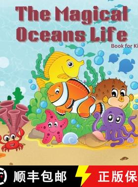 预订 The Magical Oceans Life Book for Kids: Children's Book with Vibrant Illustrations that Describes... [9781803859477]