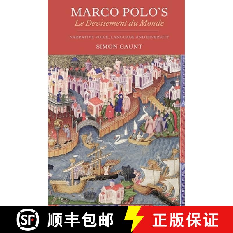 【3-4周达】Marco Polo`s Le Devisement du Monde - Narrative Voice, Language and Diversity: Narrative V... [9781843843528]