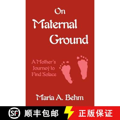 【3-4周达】On Maternal Ground: A Mother's Journey to Find Solace [9781587365744]