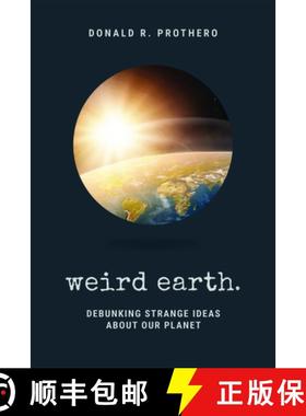 【3-4周达】Weird Earth: Debunking Strange Ideas about Our Planet [9781684350612]