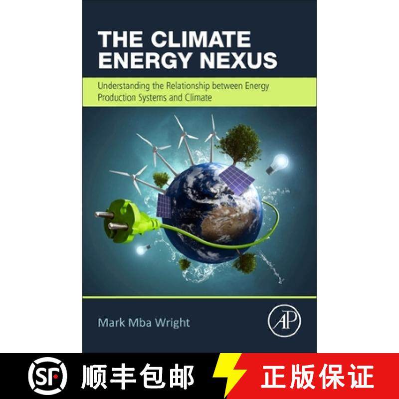 【3-4周达】The Climate Energy Nexus: Understanding the Relationship Between Energy Production Systems... [9780323952156]