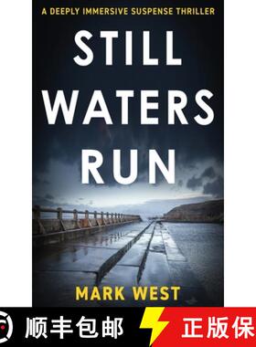 预订 STILL WATERS RUN: A deeply immersive suspense thriller [9781804620489]