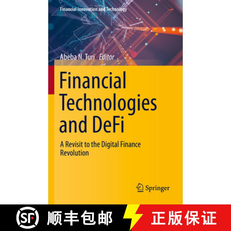 【3-4周达】Financial Technologies and DeFi : A Revisit to the Digital Finance Revolution [9783031180002]