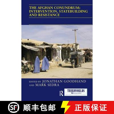 【3-4周达】The Afghan Conundrum: Intervention, Statebuilding and Resistance [9781138209695]