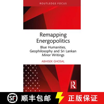 【3-4周达】Remapping Energopolitics: Blue Humanities, Geophilosophy and Sri Lankan Minor Writings [9781032629711]