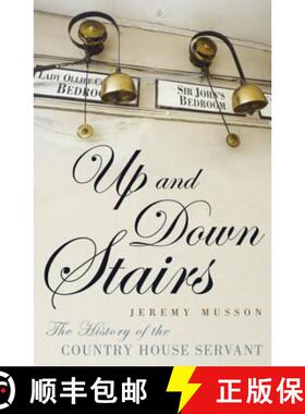 【3-4周达】Up and Down Stairs: The History of the Country House Servant [9780719597305]