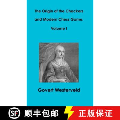 【3-4周达】The Origin of the Checkers and Modern Chess Game. Volume I [9781326602123]