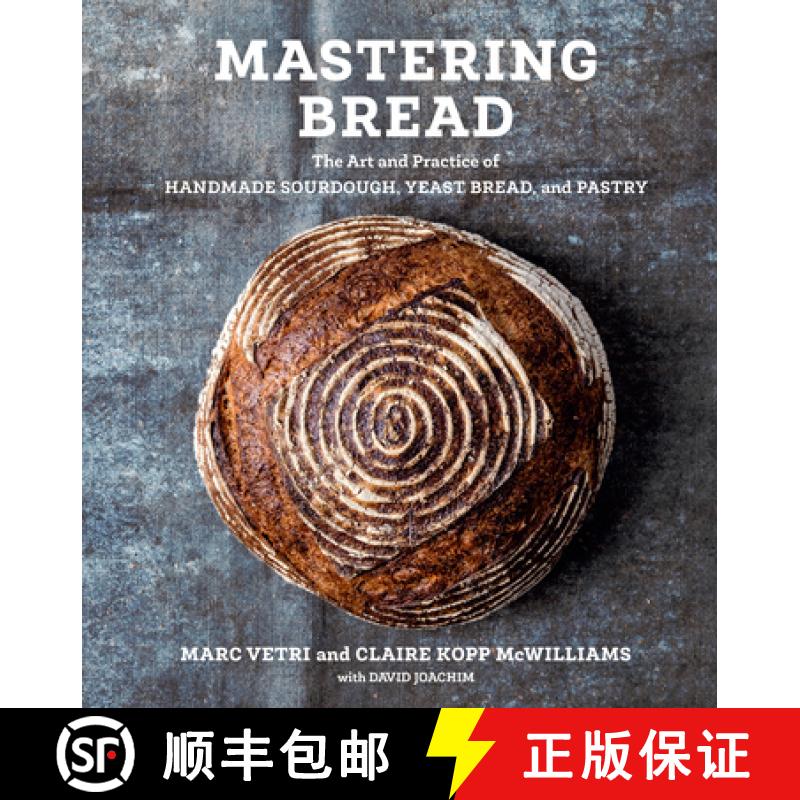 【3-4周达】Mastering Bread: The Art and Practice of Handmade Sourdough, Yeast Bread, and Pastry [A Ba... [9781984856982]