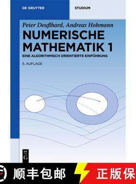 预订 Numerische Mathematik 1：Eine algorithmisch orientierte Einführung [9783110614213]