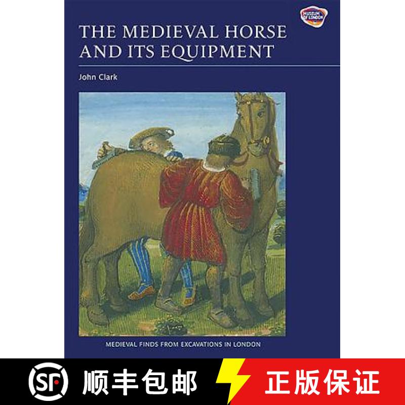 【3-4周达】The Medieval Horse and Its Equipment, c.1150-c.1450 [9781843836797]