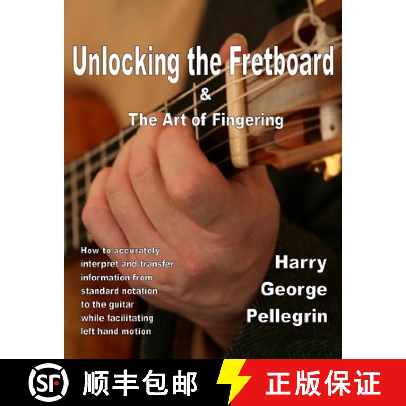 【2-3周达】Unlocking the Fretboard & The Art of Fingering [9781304947895]