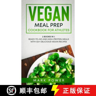 【3-4周达】精装 Vegan Meal Prep Cookbook for Athletes: 2 Books in 1: Ready-to-Go and High-Protein Mea... [9781801648820]