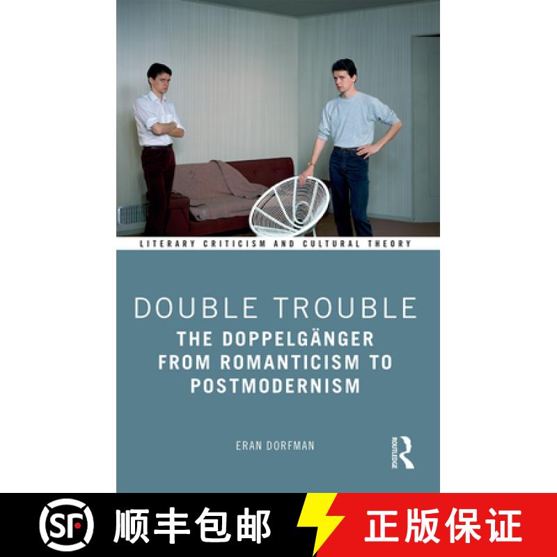【3-4周达】Double Trouble: The Doppelgänger from Romanticism to Postmodernism [9781032238876]