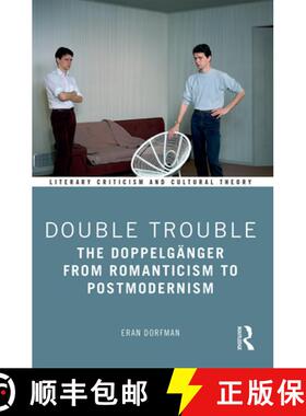 【3-4周达】Double Trouble: The Doppelgänger from Romanticism to Postmodernism [9781032238876]
