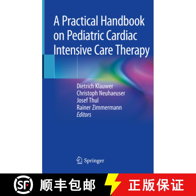 【3-4周达】A Practical Handbook on Pediatric Cardiac Intensive Care Therapy [9783319924403]