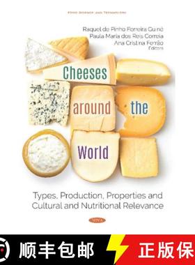 【3-4周达】Cheeses around the World: Types, Production, Properties and Cultural and Nutritional Relev... [9781536154184]