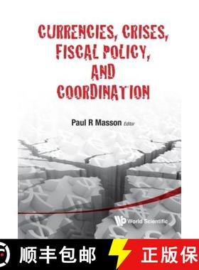 【3-4周达】Currencies, Crises, Fiscal Policy, and Coordination [9789814350150]