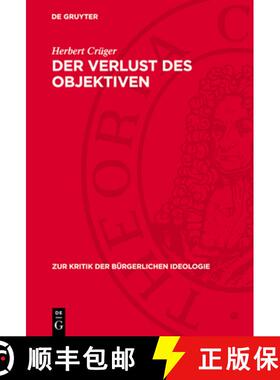 预订 Der Verlust Des Objektiven: Zum Verhältnis Von Vergangenheit Und Gegenwart in Der Historischen ... [9783112739846]