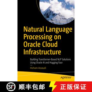【3-4周达】Natural Language Processing on Oracle Cloud Infrastructure : Building Transformer-Based NL... [9798868810725]