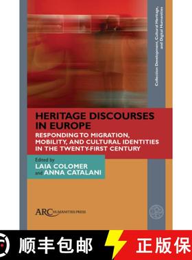【3-4周达】Heritage Discourses in Europe: Responding to Migration, Mobility, and Cultural Identities ... [9781641892025]