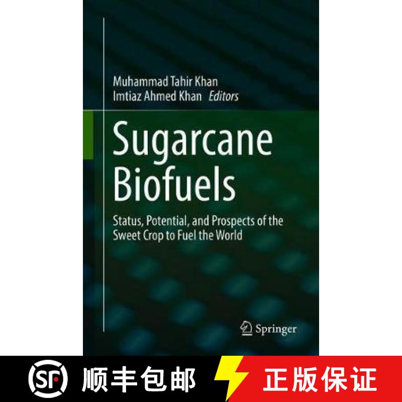 【3-4周达】Sugarcane Biofuels : Status, Potential, and Prospects of the Sweet Crop to Fuel the World [9783030185961]