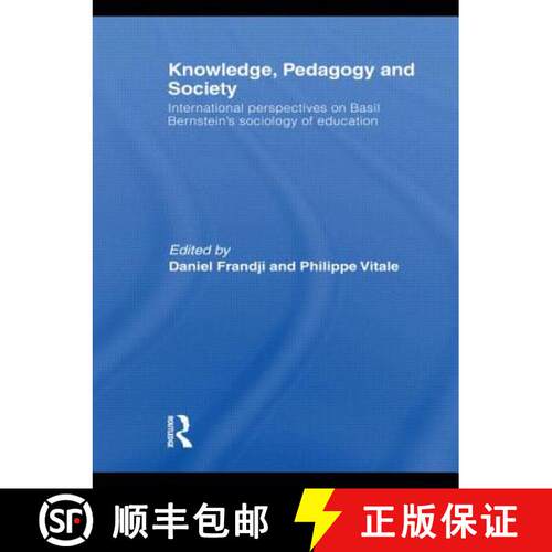 【3-4周达】Knowledge, Pedagogy and Society: International Perspectives on Basil Bernstein's Sociology... [9780415500579]