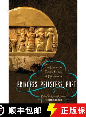 【3-4周达】Princess, Priestess, Poet: The Sumerian Temple Hymns of Enheduanna [9780292723535]