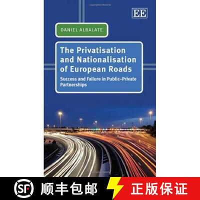 【3-4周达】精装 Privatisation and Nationalisation of European Roads: Success and Failure in Public-Pr... [9781781953921]