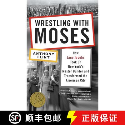 【3-4周达】Wrestling with Moses: How Jane Jacobs Took On New York's Master Builder and Transformed th... [9780812981360]