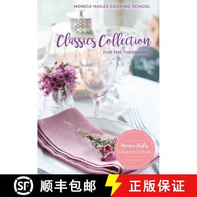 【3-4周达】Monica Hailes Cooking School: Classics Collection for the Thermomix [9780995368422]