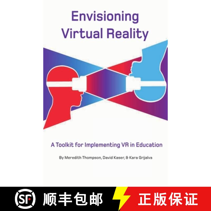 【3-4周达】Envisioning Virtual Reality: A Toolkit for Implementing VR in Education [9780359872510]